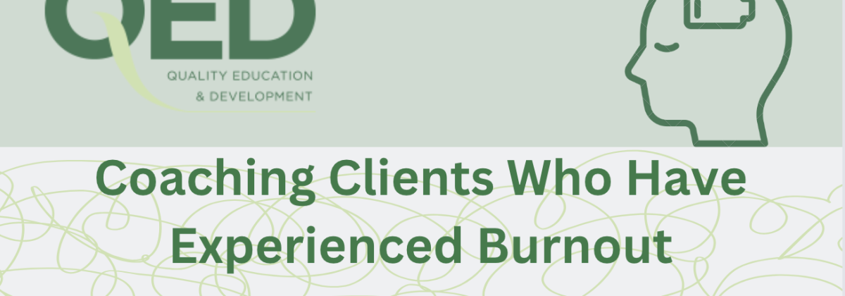 Coaching Clients Who Have Experienced Burnout